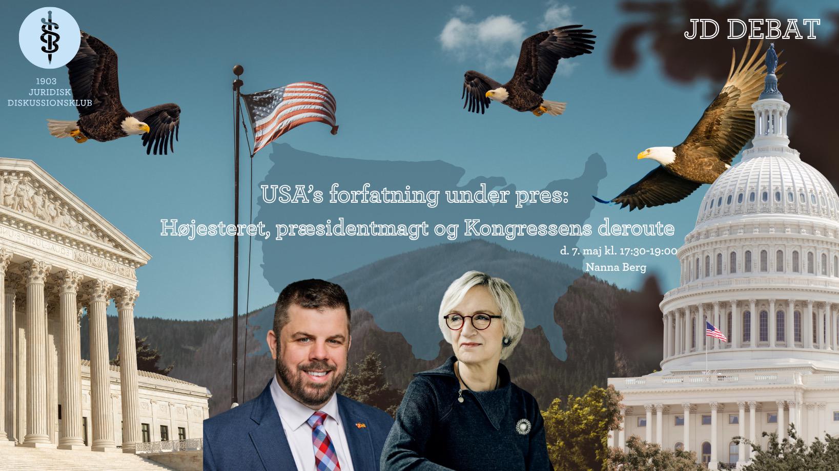 JD Debat: USA’s forfatning under pres: Højesteret, præsidentmagt og Kongressens deroute